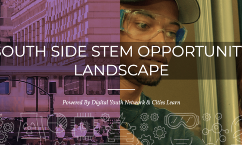 Banner image showing 'South Side STEM Opportunity Landscape' with a purple-tinted cityscape on left and lab workers in safety gear on right. Includes STEM-themed icons and Digital Youth Network & Cities Learn branding.